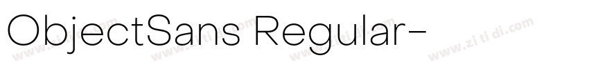 ObjectSans Regular字体转换 ObjectSans Regular字体转换